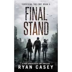 Final Stand: A Post Apocalyptic EMP Thriller