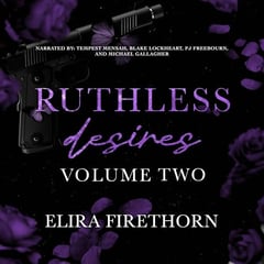 Ruthless Desires, Volume One: Ruthless Desires Series Extended Editions, Book 1