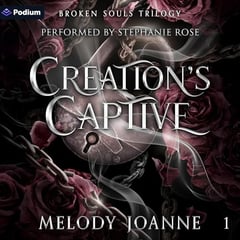 Creation's Captive: Broken Souls Trilogy, Book 1