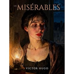 Les Misérables: A New Translation | Complete and Unabridged | Victor Hugo | Erato Press
