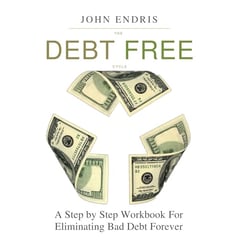 The Debt Free Cycle: The Ten Steps Out of Debt Workbook