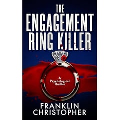 The Engagement Ring Killer: A Valentine’s Day Advent Psychological Thriller