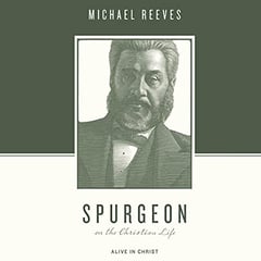 Spurgeon on the Christian Life: Alive in Christ (Theologians on the Christian Life)