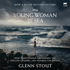 Young Woman and the Sea: How Trudy Ederle Conquered the English Channel and Inspired the World