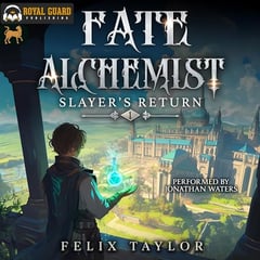 Slayer’s Return: A Time Regression LitRPG (Fate Alchemist, Book 1)