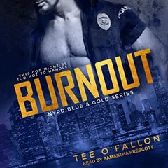 Burnout: NYPD Blue & Gold Series, Book 1