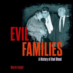 Evil Families: A History of Bad Blood