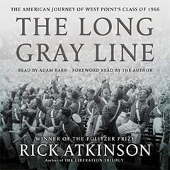 The Long Gray Line: The American Journey of West Point's Class of 1966