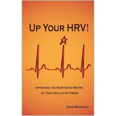Up Your HRV!: Improving the Northstar Metric of Your Health & Fitness
