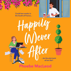 Happily Never After: A hilarious, uplifting romantic comedy from Phoebe MacLeod for 2026