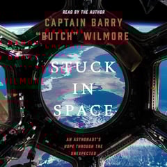 Stuck in Space: An Astronaut's Hope Through the Unexpected