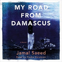 My Road from Damascus: A Memoir