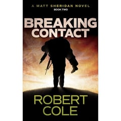 Breaking Contact: A Matt Sheridan Novel - Book Two