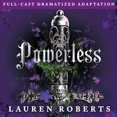 Powerless (Full-Cast Dramatized Adaptation)