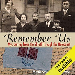 Remember Us: My Journey from the Shtetl Through the Holocaust