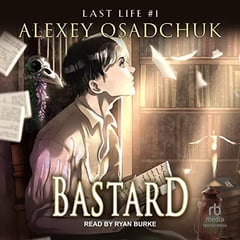 Bastard: Last Life Series, Book 1