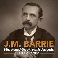 Hide-and-Seek with Angels: A Life of J.M. Barrie