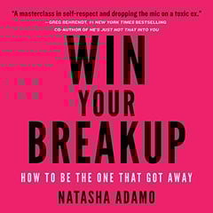 Win Your Breakup: How to Be the One That Got Away