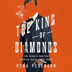 The King of Diamonds: The Search for the Elusive Texas Jewel Thief