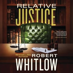 Relative Justice: A Legal Suspense