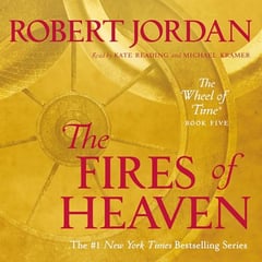 The Fires of Heaven: Book Five of The Wheel of Time