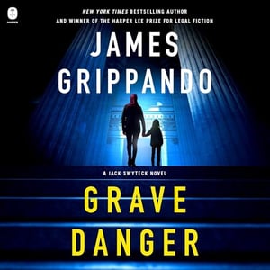 Grave Danger: A Jack Swyteck Novel