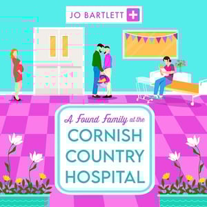 A Found Family at the Cornish Country Hospital: The Cornish Country Hospital, Book 3