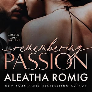 Remembering Passion: Sinclair Duet, Book 1