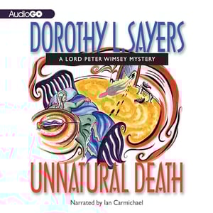 Unnatural Death: A Lord Peter Wimsey Mystery, Book 3