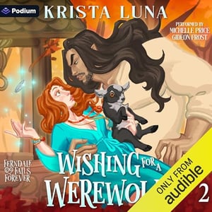 Wishing for a Werewolf: Ferndale Falls Forever, Book 2