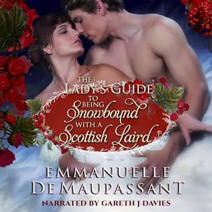 The Lady’s Guide to Being Snowbound with a Scottish Laird: The Lady's Guide to Love, Book 10