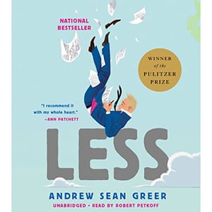 Less (Winner of the Pulitzer Prize): A Novel