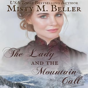 The Lady and the Mountain Call: The Mountain Series, Book 5