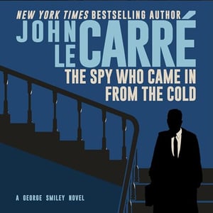 The Spy Who Came in from the Cold: George Smiley, Book 3