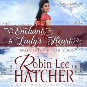 To Enchant a Lady's Heart: The British Are Coming, Book 1