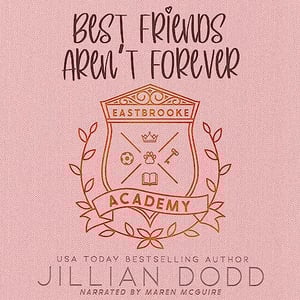 Best Friends Aren't Forever: Eastbrooke Academy, Book 1
