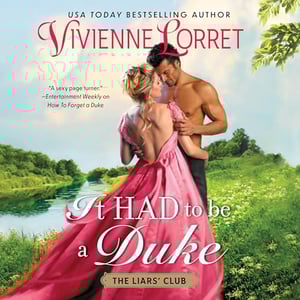 It Had To Be a Duke: A Novel