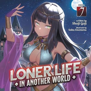 Loner Life in Another World, Vol. 7: Light Novel