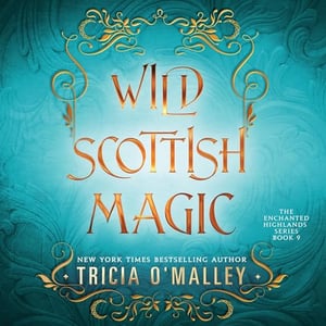 Wild Scottish Magic: The Enchanted Highlands, Book 9