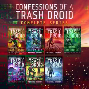 Confessions of a Trash Droid: The Complete Series in One