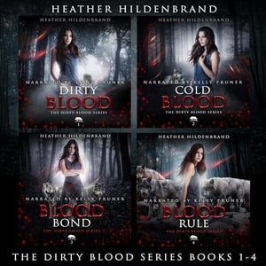 Dirty Blood Series Box Set, Books 1-4: Dirty Blood, Cold Blood, Blood Bond, & Blood Rule