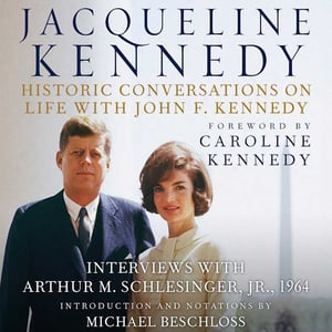 Jacqueline Kennedy: Historic Conversations on Life with John F. Kennedy