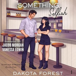Something Selfish: Sterling Springs, Book 1