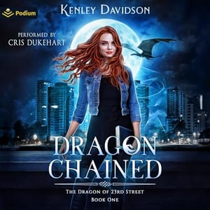 Dragon Chained: The Dragon of 23rd Street, Book 1