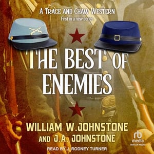 The Best of Enemies: A Trace and Chaw Western, Book 1