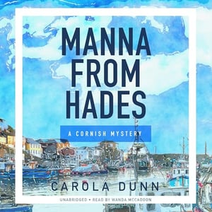 Manna from Hades: The Cornish Mysteries, Book 1
