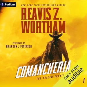 Comancheria: The Hollow Frontier, Book 1