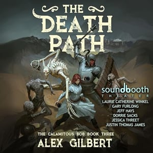 The Death Path: The Calamitous Bob, Book 3