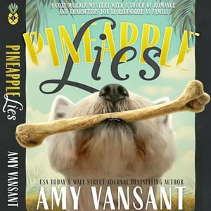 Pineapple Lies: A Cozy Murder Mystery with a Touch of Romance and Characters You’ll Recognize as Family (Pineapple Port Mysteries, Book 1)