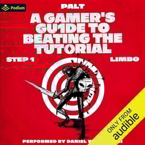 Step 1: Limbo: A LitRPG Adventure: A Gamer's Guide to Beating the Tutorial, Book 1